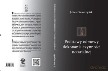Podstawy odmowy dokonania czynności notarialnej - Juliusz Sawarzyński [KSIĄŻKA]