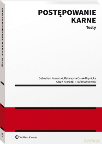 Postępowanie karne Testy - Sebastian Kowalski, Katarzyna Osiak-Krynicka [KSIĄŻKA]