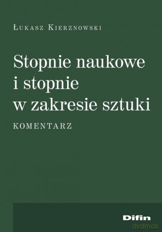 Stopnie naukowe i stopnie w zakresie sztuki - Łukasz Kierznowski [KSIĄŻKA]