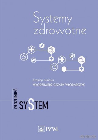 Systemy zdrowotne [KSIĄŻKA]