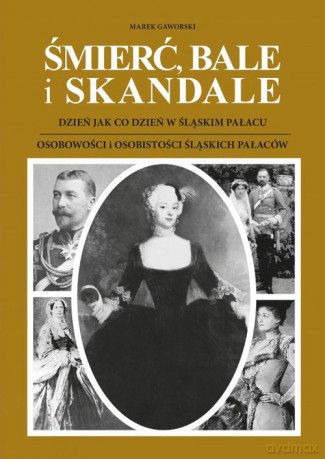 Śmierć bale i skandale Część 1 i 2 - Marek Gaworski [KSIĄŻKA]
