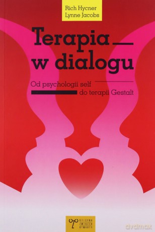 Terapia w dialogu - Rich Hycner, Lynne Jacobs [KSIĄŻKA]