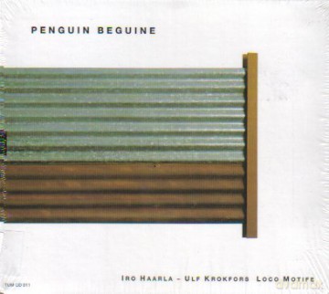 Iro Haarla, Ulf Krokfors Loco Motife: Penguin Beguine [CD]