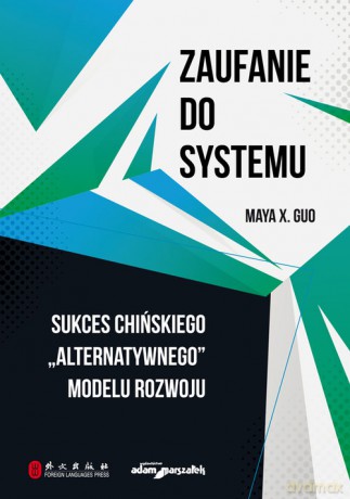 Zaufanie do systemu - X. Guo Maya [KSIĄŻKA]