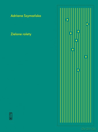 Zielone rolety - Adriana Szymańska [KSIĄŻKA]