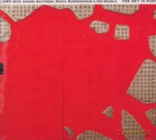 UMO Jazz Orchestra with Juhani Aaltonen, Raoul Bjorkenheim, Iro Haarla, Mikko Haarla, Miko Hassinen: The Sky Is Ruby [CD]