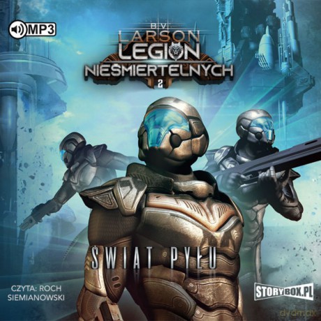 Legion nieśmiertelnych (Tom 2) Świat Pyłu - B.V. Larson [AUDIOBOOK]