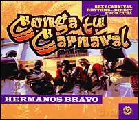 Los Hermanos Bravo: IConga Tu Carnaval! [CD]