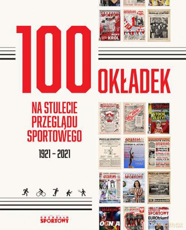 100 okładek na stulecie Przeglądu Sportowego 1921-2021 [KSIĄŻKA]