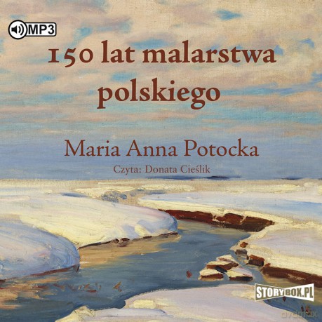 150 lat malarstwa polskiego - Maria Anna Potocka [AUDIOBOOK]
