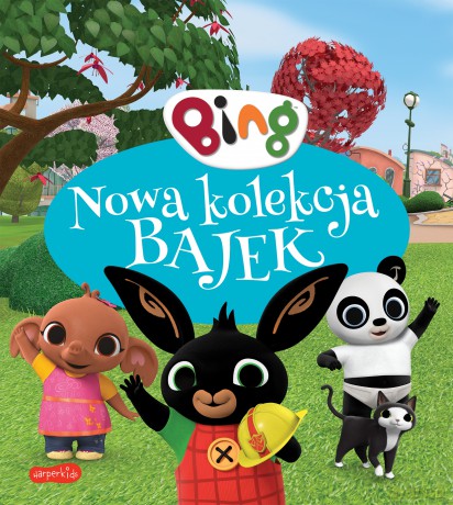 Bing. Nowa kolekcja bajek 2 [KSIĄŻKA]