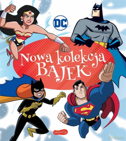 DC Comics. Nowa kolekcja bajek [KSIĄŻKA]