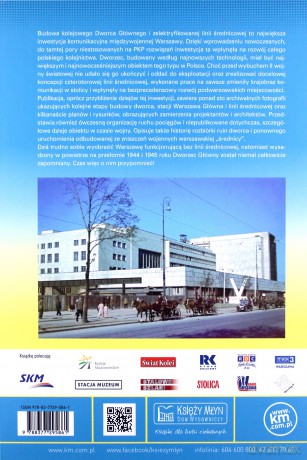 Dworzec Warszawa Główna (1931-1945) i międzywojenna linia średnicowa - Marek Ćwikła [KSIĄŻKA]