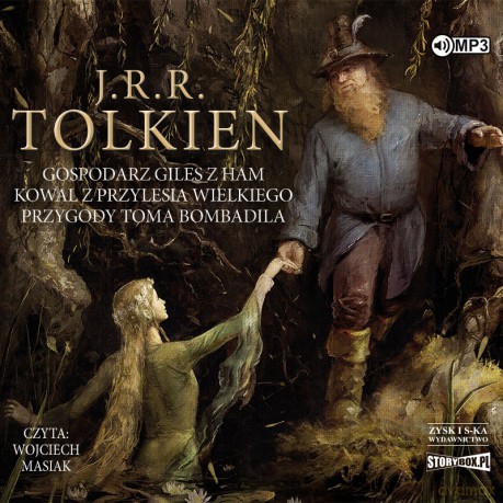 Gospodarz Giles z Ham. Kowal z Przylesia Wielkiego. Przygody Toma Bombadila - J.R.R. Tolkien [AUDIOBOOK]