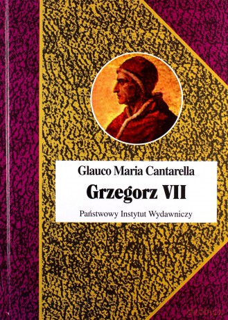 Grzegorz VII - Glauco Maria Cantarella [KSIĄŻKA]