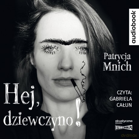 Hej, dziewczyno! - Patrycja Mnich [AUDIOBOOK]