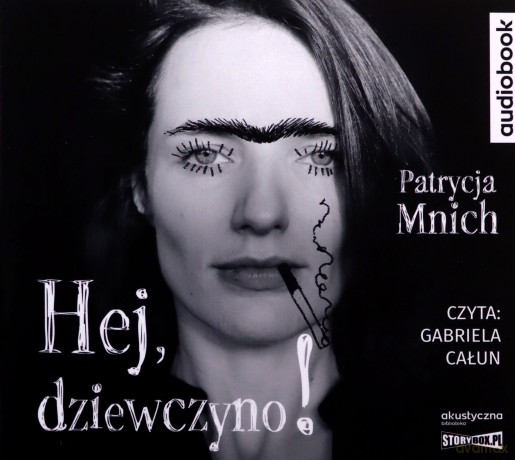 Hej, dziewczyno! - Patrycja Mnich [AUDIOBOOK]