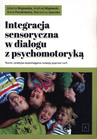 Inteligencja sensoryczna w dialogu z psychomotoryką [KSIĄŻKA]