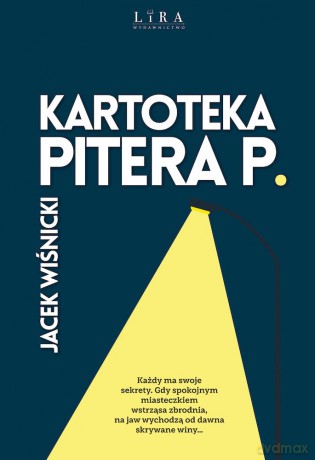 Kartoteka Pitera P. - Jacek Wiśnicki [KSIĄŻKA]