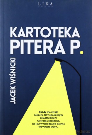 Kartoteka Pitera P. - Jacek Wiśnicki [KSIĄŻKA]