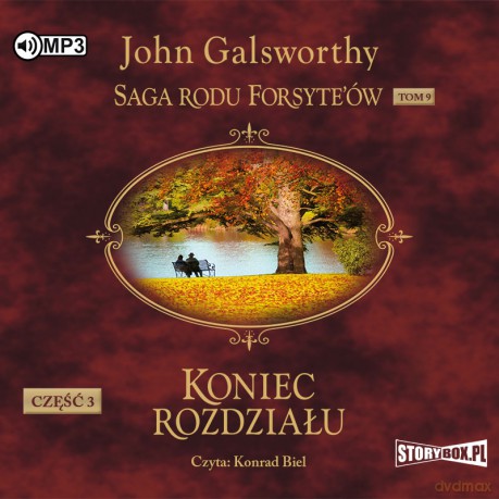 Koniec rozdziału. Część 3. Za rzeką. Saga rodu Forsyte'ów. (Tom 9) - John Galsworthy [AUDIOBOOK]