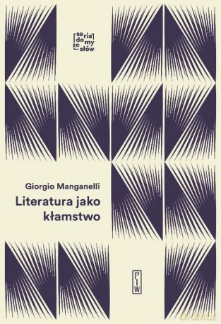 Literatura jako kłamstwo - Giorgio Manganelli [KSIĄŻKA]