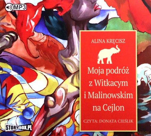 Moja podróż z Witkacym i Malinowskim na Cejlon - Alina Kręcisz [AUDIOBOOK]