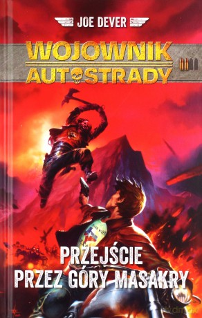 Przejście przez Góry Masakry. Wojownik autostrady. (Tom 2) - Joe Dever [KSIĄŻKA]