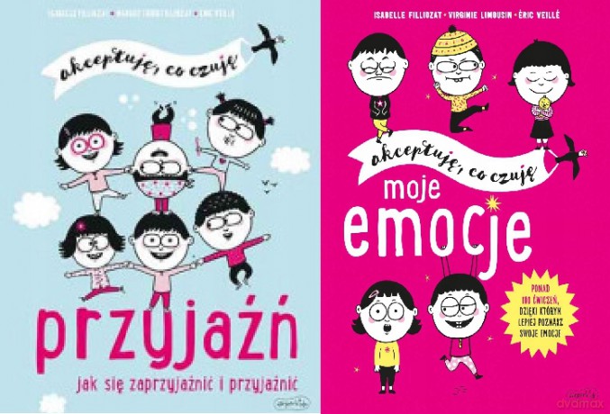 Przyjaźń. Jak się zaprzyjaźnić i przyjaźnić. Akceptuję, co czuję - Margot Fried-Filliozat [KSIĄŻKA]
