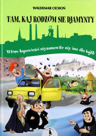 Tam, kaj rodzom sie djamynty - Waldemar Cichoń [KSIĄŻKA]