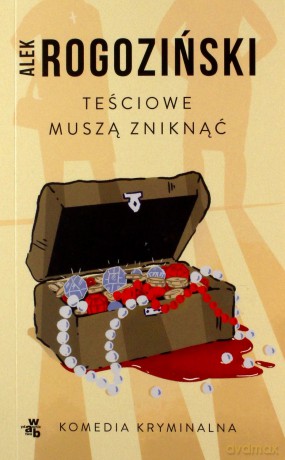 Teściowie muszą zniknąć wyd. kieszonkowe - Alek Rogoziński [KSIĄŻKA]