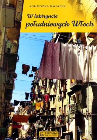 W labiryncie południowych Włoch - Agnieszka Kwiatek [KSIĄŻKA]