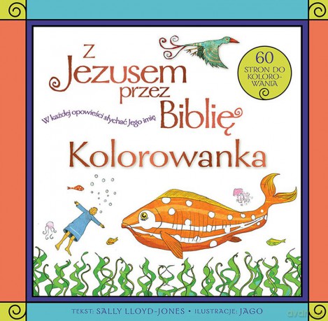 Z Jezusem przez Biblię. Kolorowanka - Sally Lloyd-Jones, Anna Jagodnicka [KSIĄŻKA]