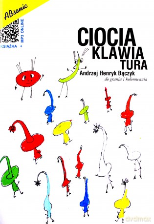 Ciocia klawiatura do grania i kolorowania - Andrzej Henryk Bączyk [KSIĄŻKA]
