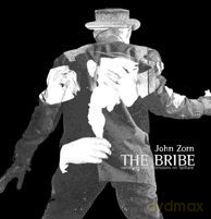 John Zorn: The Bribe [CD]