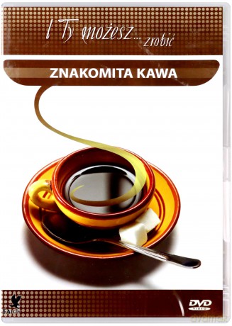I ty możesz zrobić... znakomitą kawę [DVD]