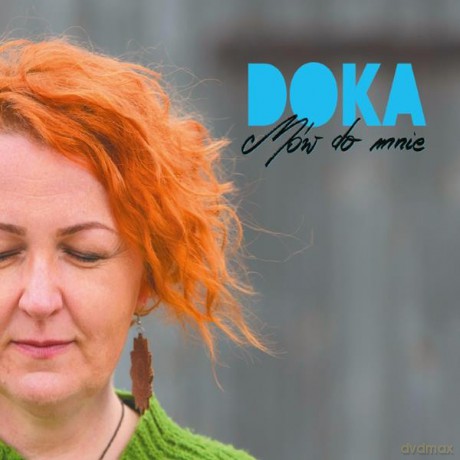 DOKA: Mów do mnie [CD]