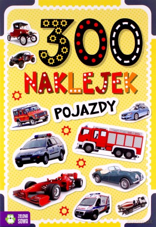 300 naklejek. Pojazdy [KSIĄŻKA]