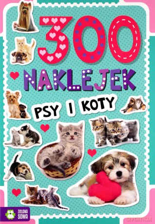 300 naklejek. Psy i koty [KSIĄŻKA]