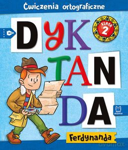Dyktanda Ferdynanda. Ćwiczenia ortograficzne. Klasa 2 - Bogusław Michalec [KSIĄŻKA]