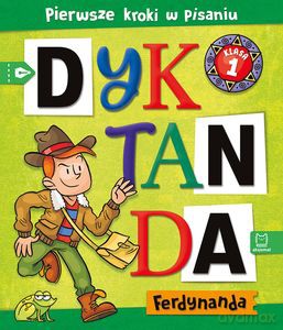 Dyktanda Ferdynanda. Pierwsze kroki w pisaniu. Klasa 1 - Bogusław Michalec [KSIĄŻKA]