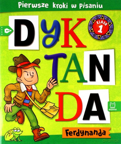 Dyktanda Ferdynanda. Pierwsze kroki w pisaniu. Klasa 1 - Bogusław Michalec [KSIĄŻKA]