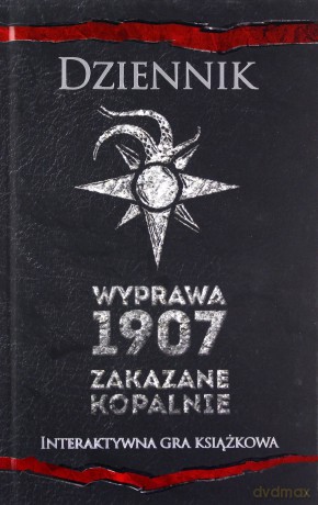 Dziennik. Wyprawa 1907. Zakazane kopalnie [KSIĄŻKA]
