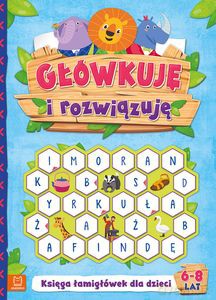 Główkuję i rozwiązuję. Księga łamigłówek dla dzieci 6-8 lat [KSIĄŻKA]