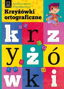 Krzyżówki ortograficzne. Ćwiczenia rozmaite ortografią podszyte - Bogusław Michalec [KSIĄŻKA]