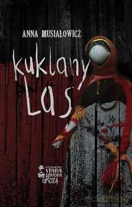 Kuklany las - Anna Musiałowicz [KSIĄŻKA]