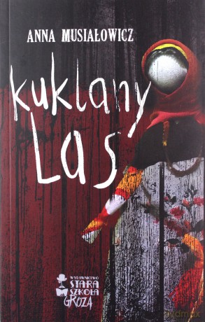 Kuklany las - Anna Musiałowicz [KSIĄŻKA]