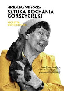 Michalina Wisłocka. Sztuka kochania gorszycielki - Violetta Ozminkowski [KSIĄŻKA]