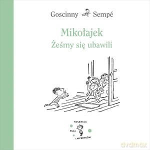 Mikołajek. Żeśmy się ubawili - Rene Goscinny, Jean-Jacques Sempé [KSIĄŻKA]