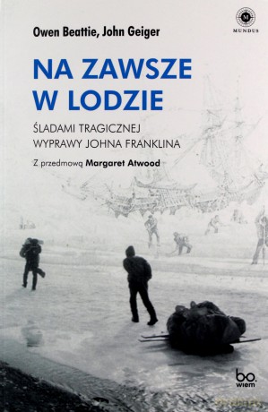 Na zawsze w lodzie - Owen Beattie, John Geiger [KSIĄŻKA]
